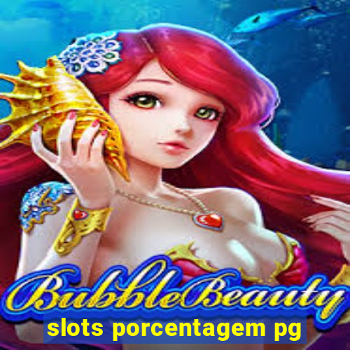 slots porcentagem pg